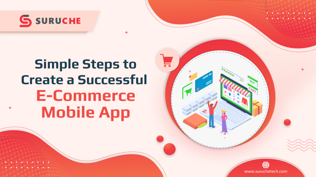 Simple Steps to Create a Successful eCommerce Mobile App